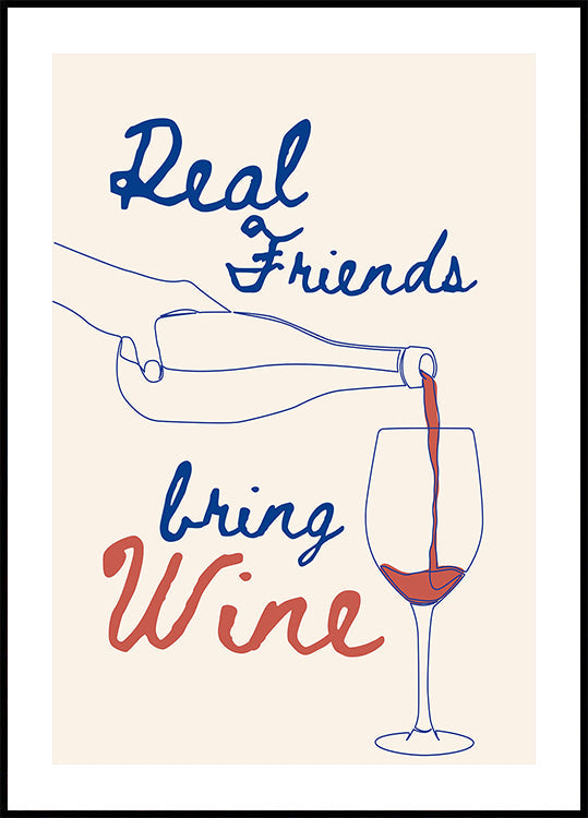 Los verdaderos amigos traen vino.