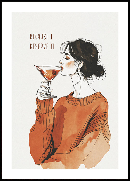 Because I Deserve It (NEW) - Posterbox