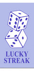 Lucky Streak Dice - Posterbox
