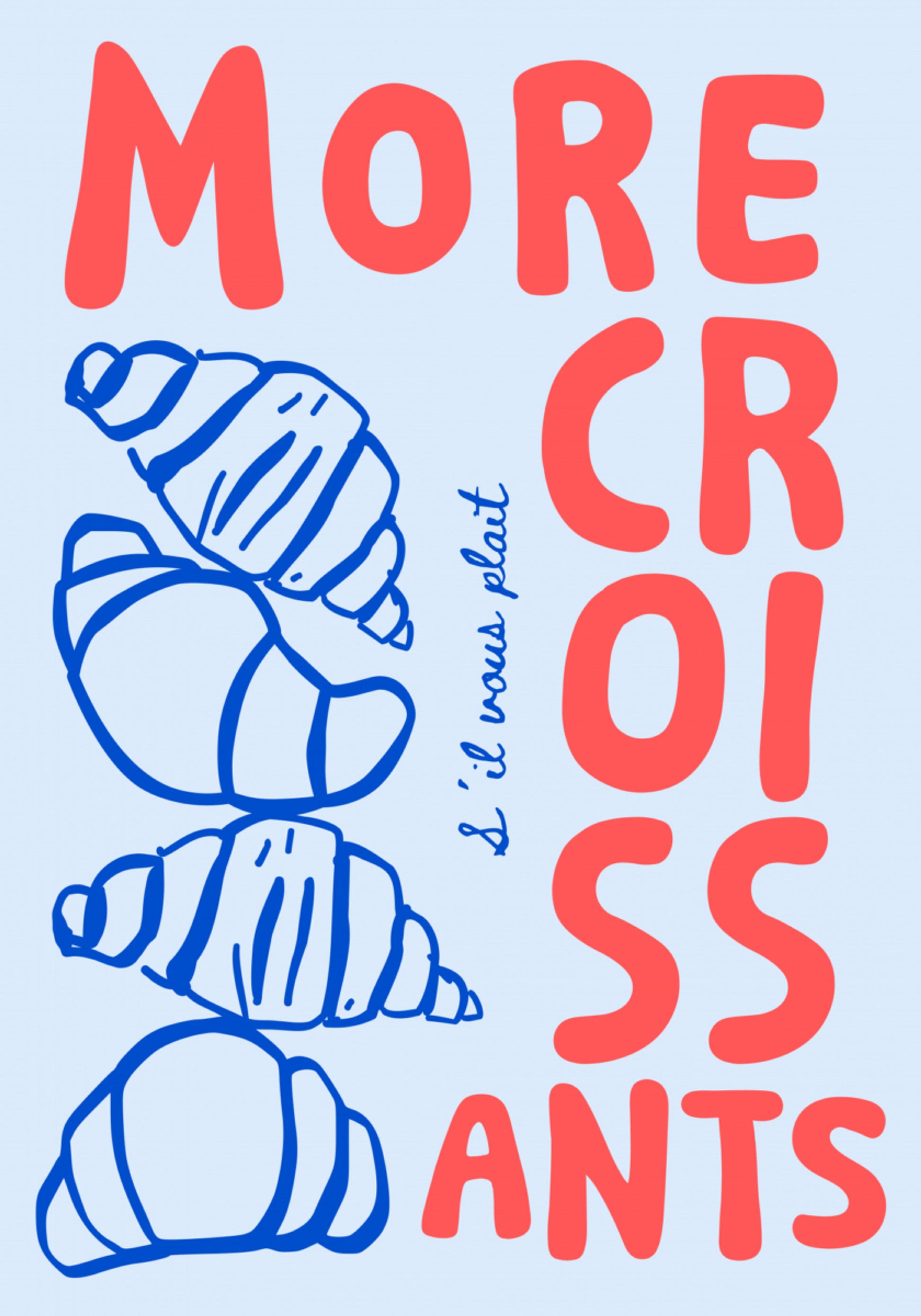 Más croissants por favor