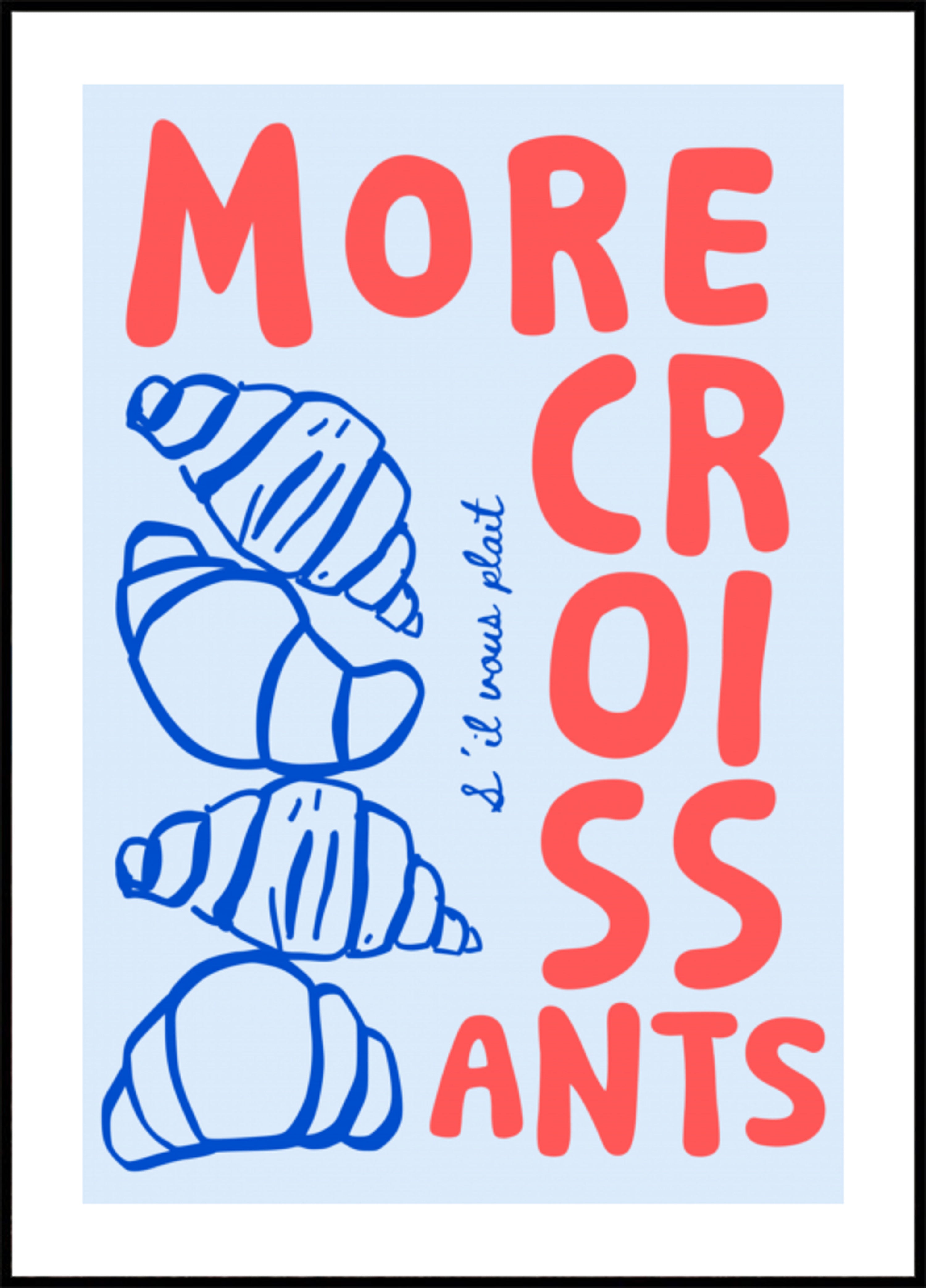 Más croissants por favor